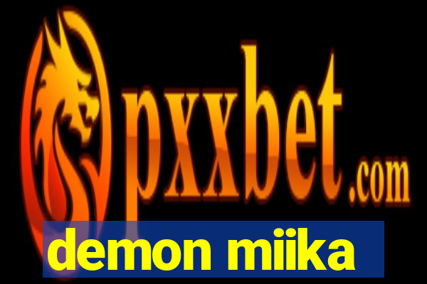 demon miika